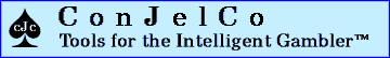 ConJelCo--Tools for the
Intelligent Gambler(tm)